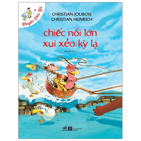 Sách - Chuyện Xóm Gà - Chiếc Nồi Lớn Xui Xẻo Kỳ Lạ