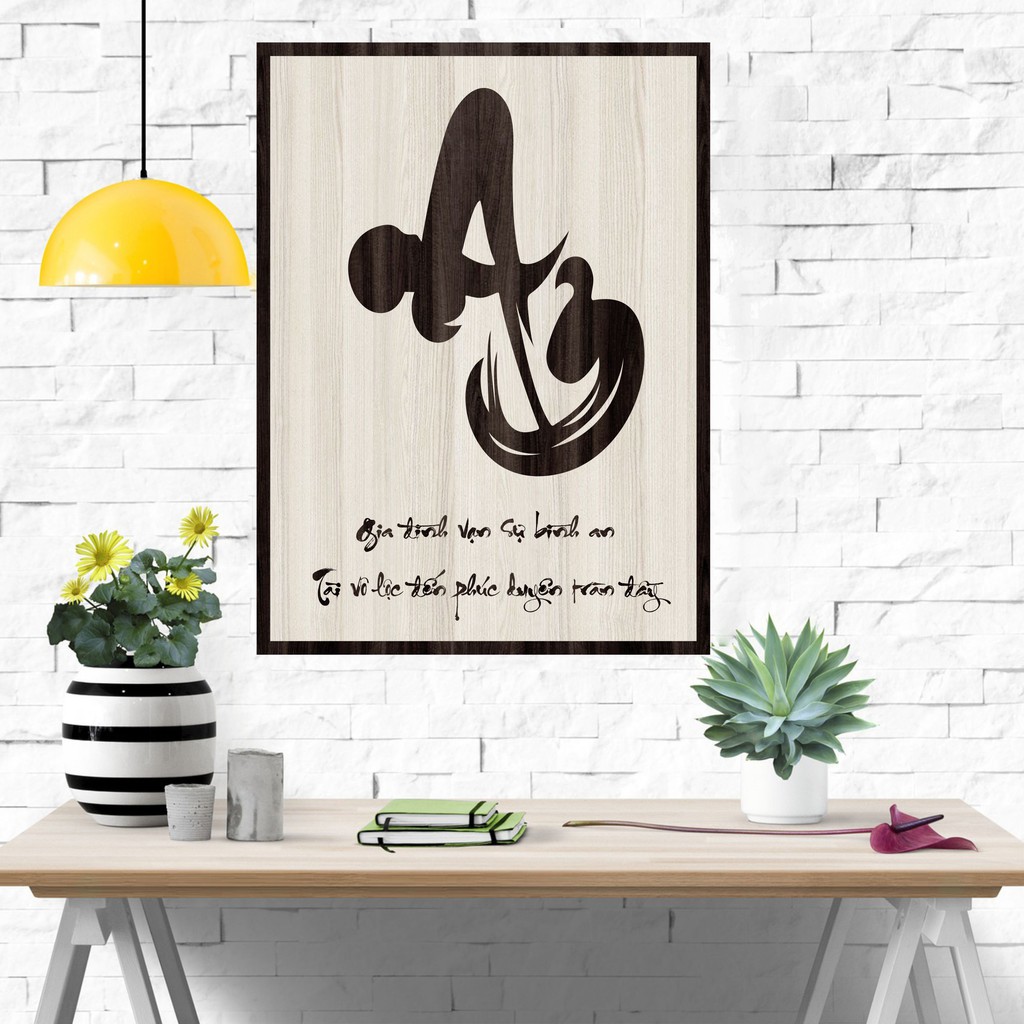 Tranh gỗ DECOR - SLOGAN tạo động lực, Truyền cảm hứng - Chữ An thư pháp