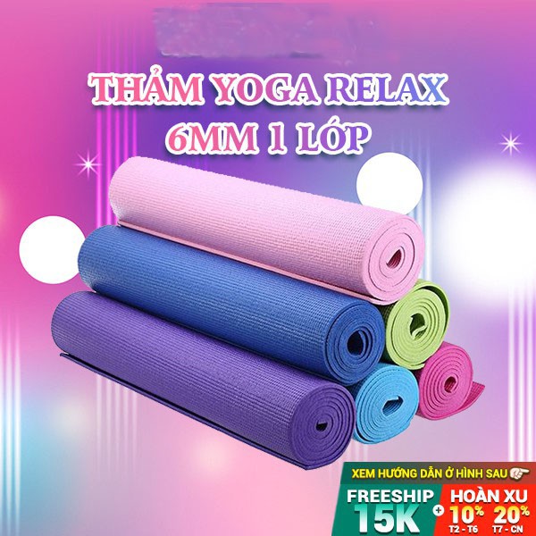 Thảm tập yoga Relax TPE 6mm 1 màu định tuyến Chất Liệu Bảo Vệ Môi Trường chống trơn trượt thâm hút mồ hôi nhanh THAM002