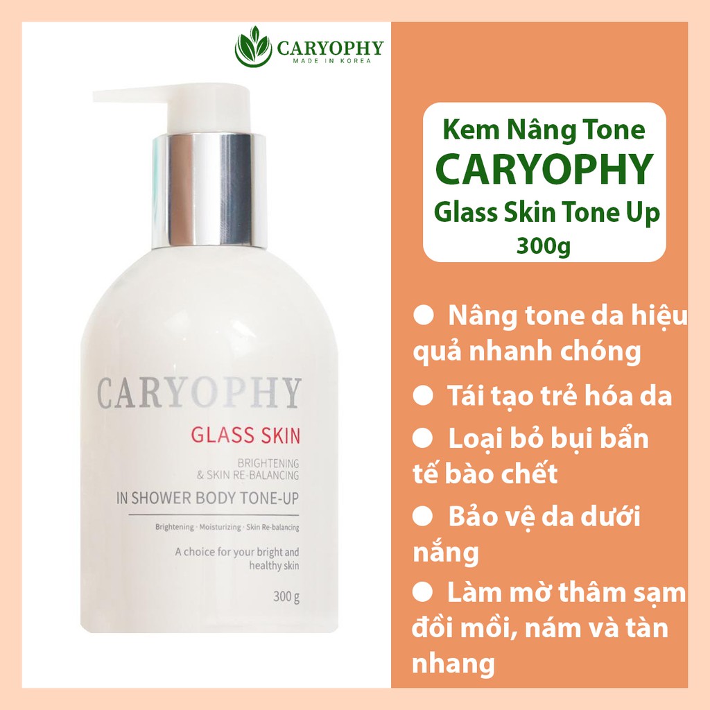 Kem dưỡng trắng body caryophy bật tone an toàn trắng nhanh Glass Skin In Shower Body Tone Up Caryophy - 300gr | BigBuy360 - bigbuy360.vn