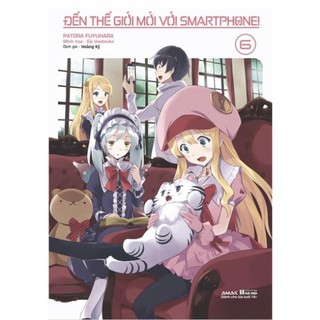 Sách - Light Novel - Đến Thế Giới Mới Với Smartphone Tập 6 - Tặng Bookmark [AMAK]