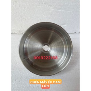 PHỤ KIỆN CHÉN MÁY ÉP CAM INOX 100% LOẠI LỚN