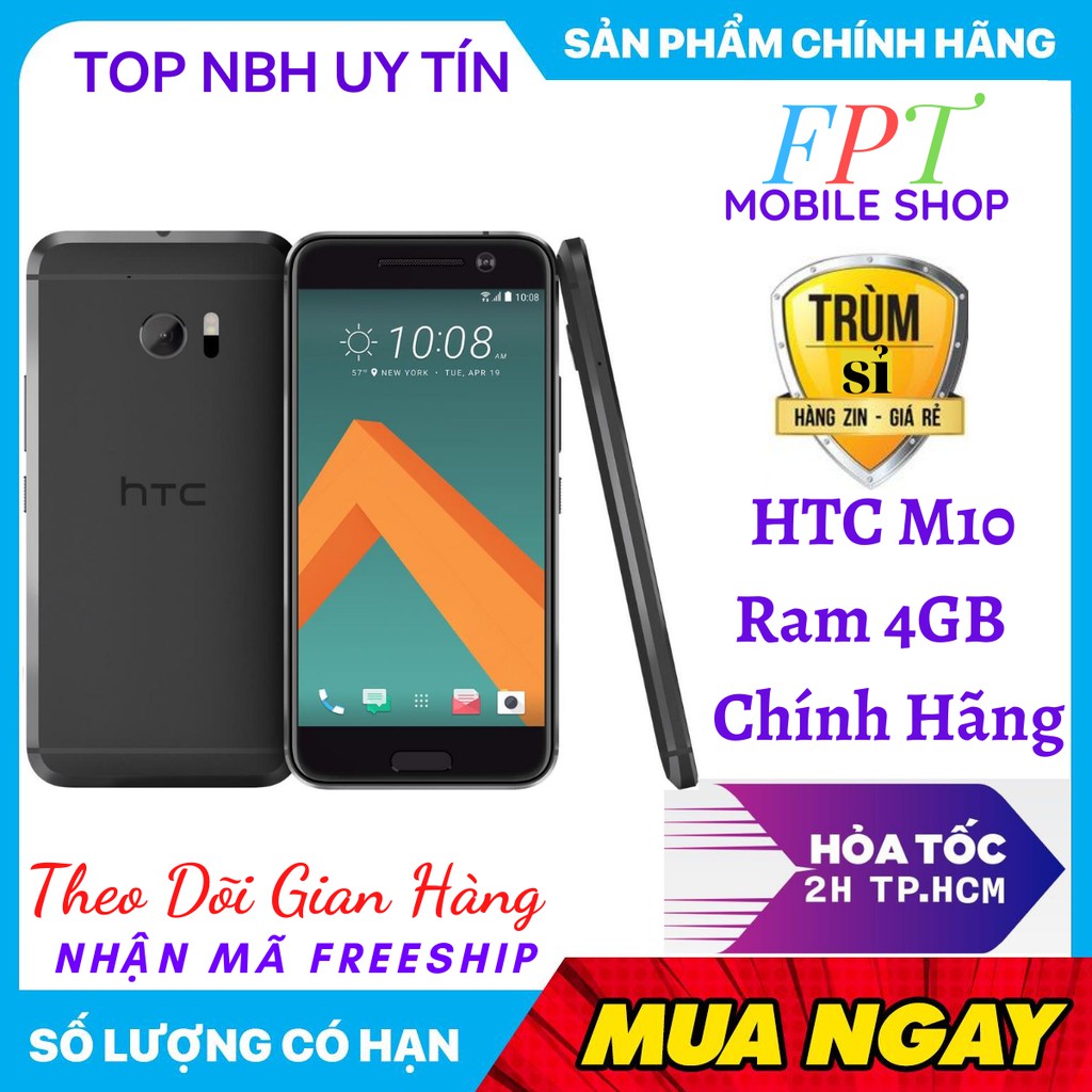 Điện Thoại HTC M10 HTC 10 Ram 4Gb MỚi Chính Hãng Chiến Game mượt | BigBuy360 - bigbuy360.vn