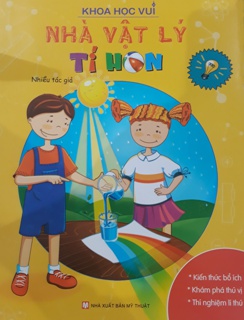 Khoa Học Vui - Nhà Vật Lý Tí Hon
