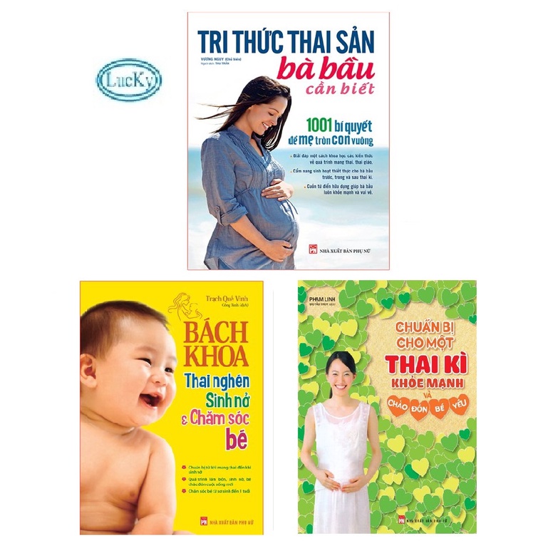 Sách:Tri Thức Thai Sản Bà Bầu Cần Biết+Bách Khoa Thai Nghén Chăm Sóc Trẻ+Chuẩn Bị Cho Một Thai Kì Khỏe Mạnh(Phân Loại )