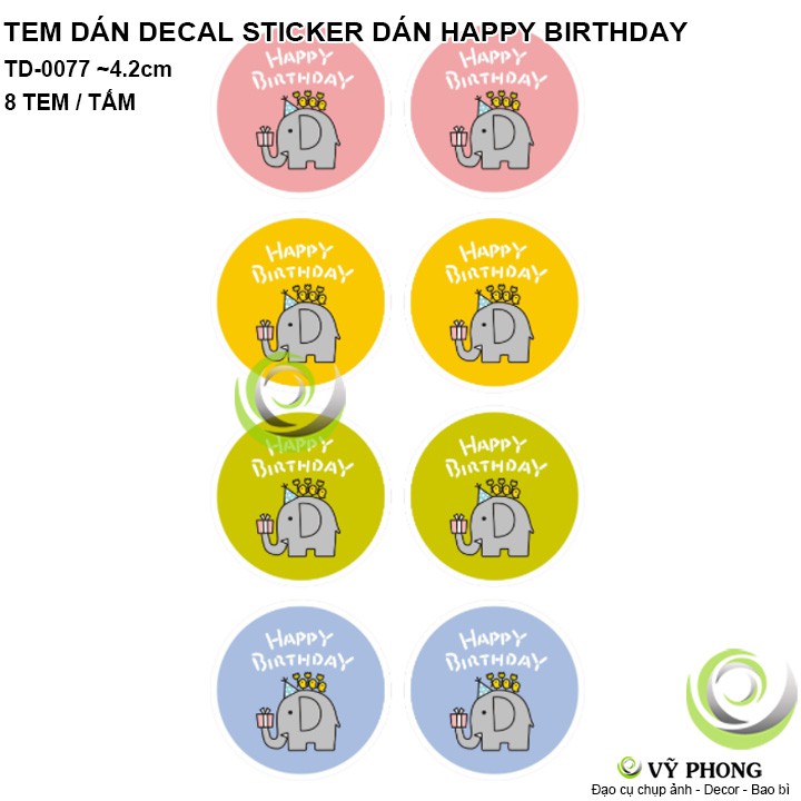 TEM DÁN DECAL DÁN IN CHỮ HAPPY BIRTHDAY CHÚ VOI STICKER DÁN SINH NHẬT TRANG TRÍ NIÊM PHONG BAO BÌ HỘP BÁNH KẸO TD-0077