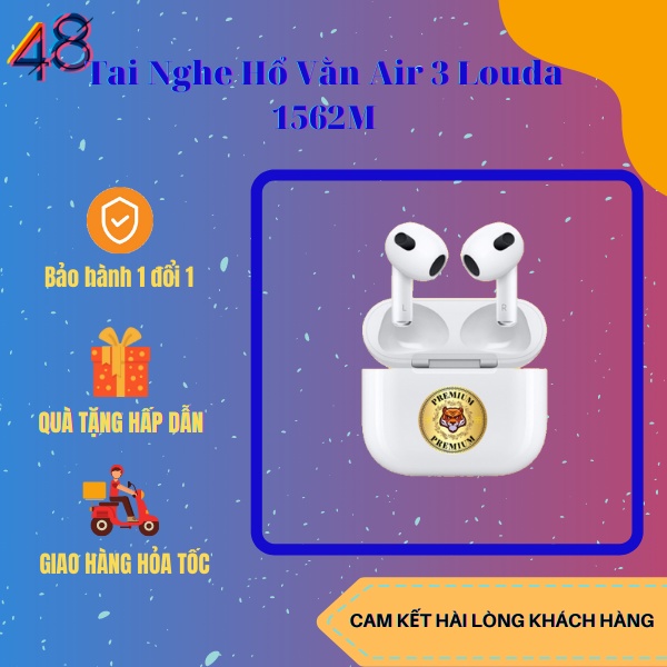 Tai Nghe Hổ Vằn Air 3 Louda 1562M Cao Cấp Nhất Năm 2021 Pin 8H 48Mobile