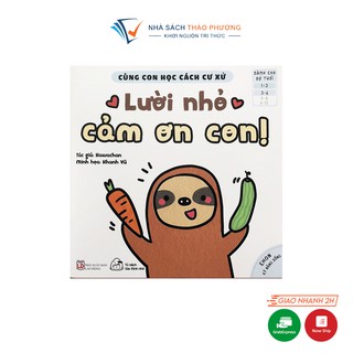 Cùng Con Học Cách Cư Xử - Lười Nhỏ Cảm Ơn Con!