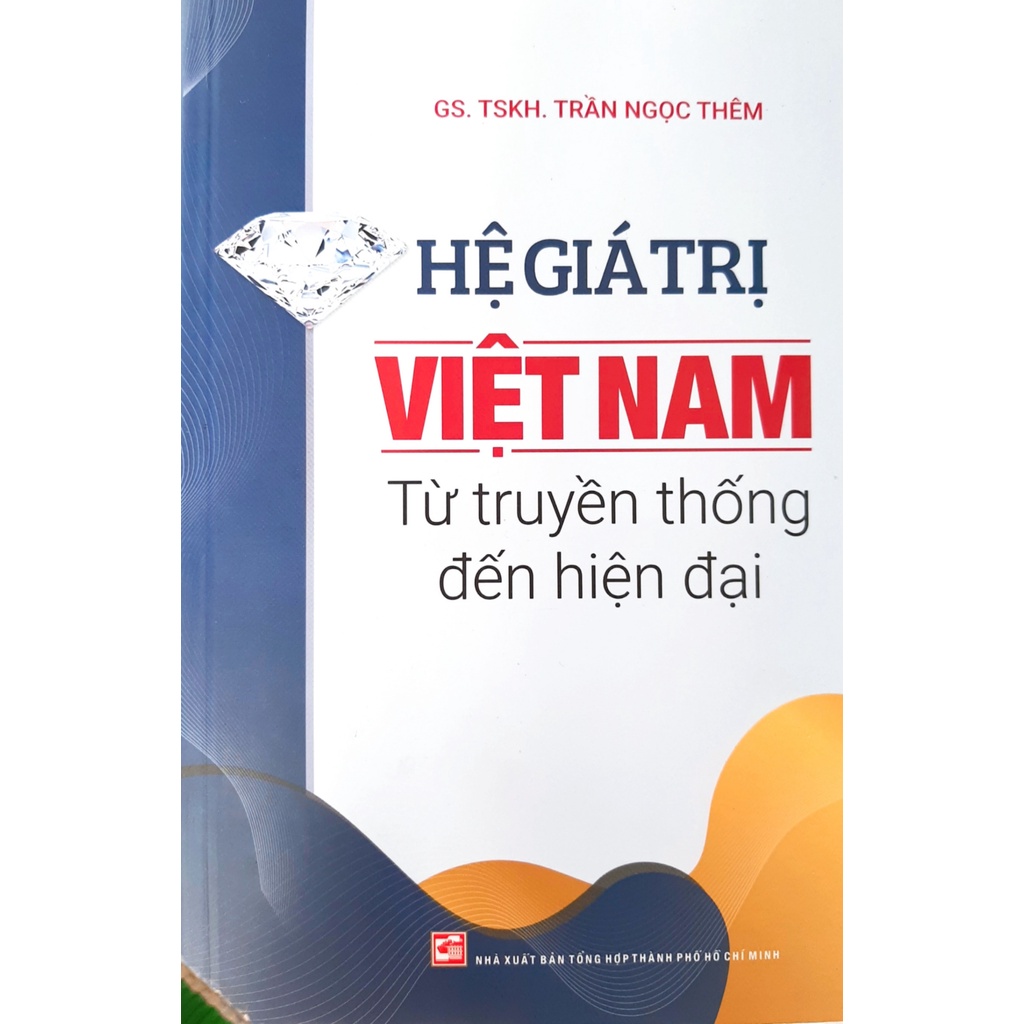 [Mã BMBAU50 giảm 7% đơn 99K] Sách Hệ giá trị Việt Nam từ truyền thống đến hiện đại