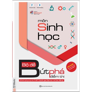 Bộ Đề Bứt Phá Điểm Thi Môn Sinh Học