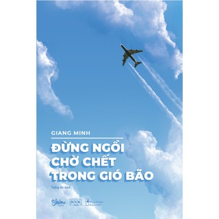 Sách - Đừng ngồi chờ chết trong gió bão