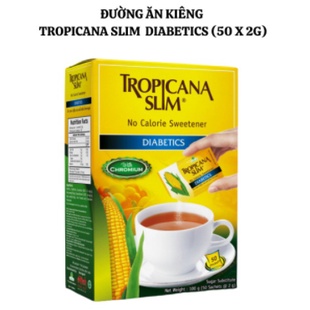 Đường Bắp Ăn Kiêng Không Calo Tropicana Slim Diabetics .