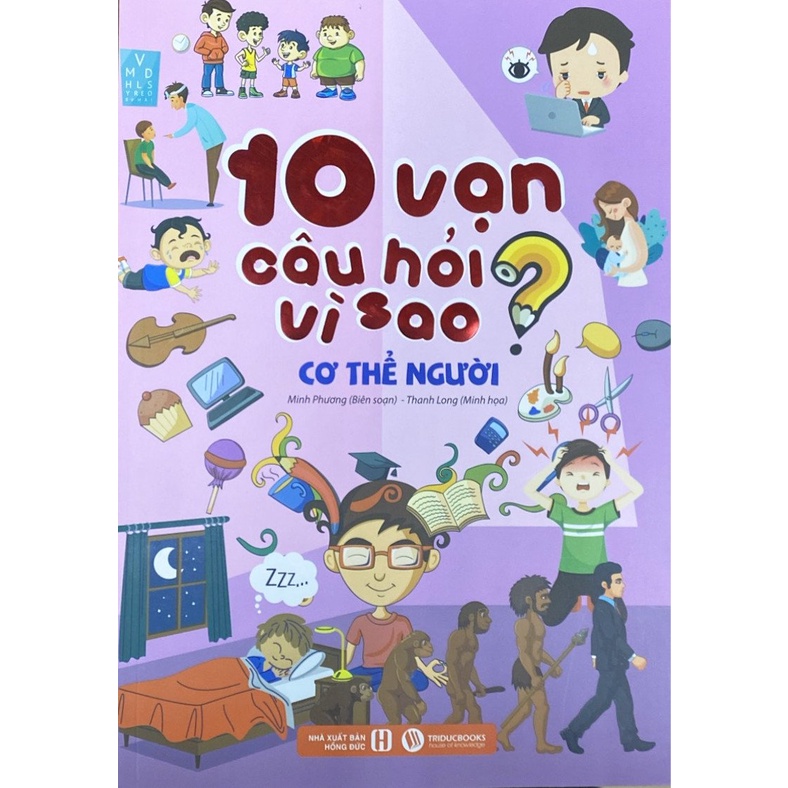 Sách 10 Vạn Câu Hỏi Vì Sao: Vũ Trụ Kỳ Bí, Thế Giới Thực Vật, Thế Giới Động Vật, Cơ Thể Người, Bí Ẩn Quanh Ta - 5 cuốn