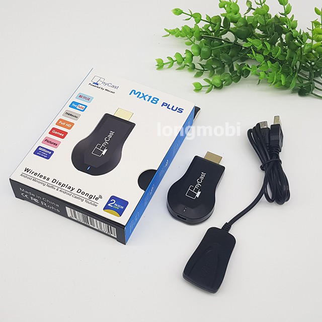 ANYCAST MX18 PLUS  - HDMI KHÔNG DÂY HỖ TRỢ 3G/4G Mới nhất 2023