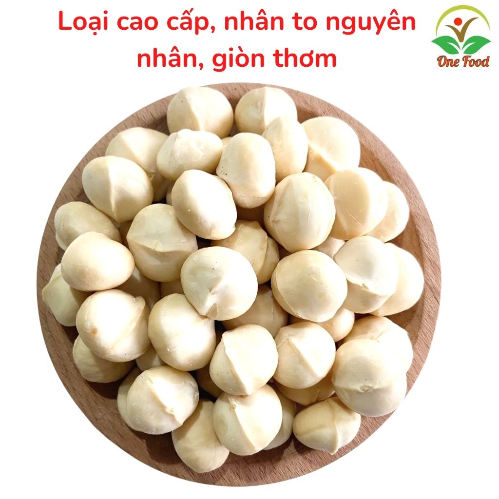 Nhân Macca - Hạt MACCA đã tách vỏ, Sấy chín, Ngon Giòn Rụm, Nhân Size To, Mẩy, Trắng Thơm - OneFood68