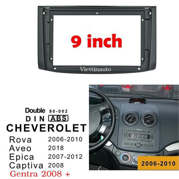 Mặt dưỡng 9 In xe Chervolet Aveo, Captiva, Gentra 2006-2012 Kèm rắc nguồn