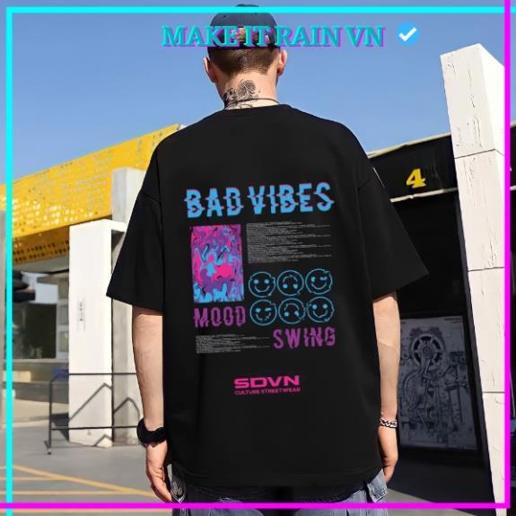 Áo Thun Tay Lỡ Unisex BAD.VIBES Maxi Store, Áo Phông Nam Nữ Form Rộng, có hình ảnh video thật