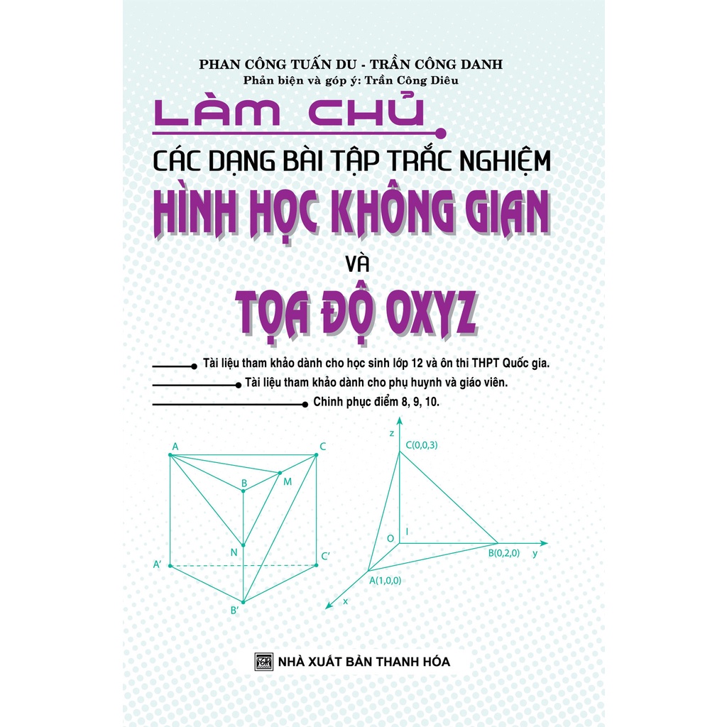 Sách - Làm Chủ Các Dạng Bài Tập Trắc Nghiệm Hình Học Không Gian Và Tọa Độ OXYZ