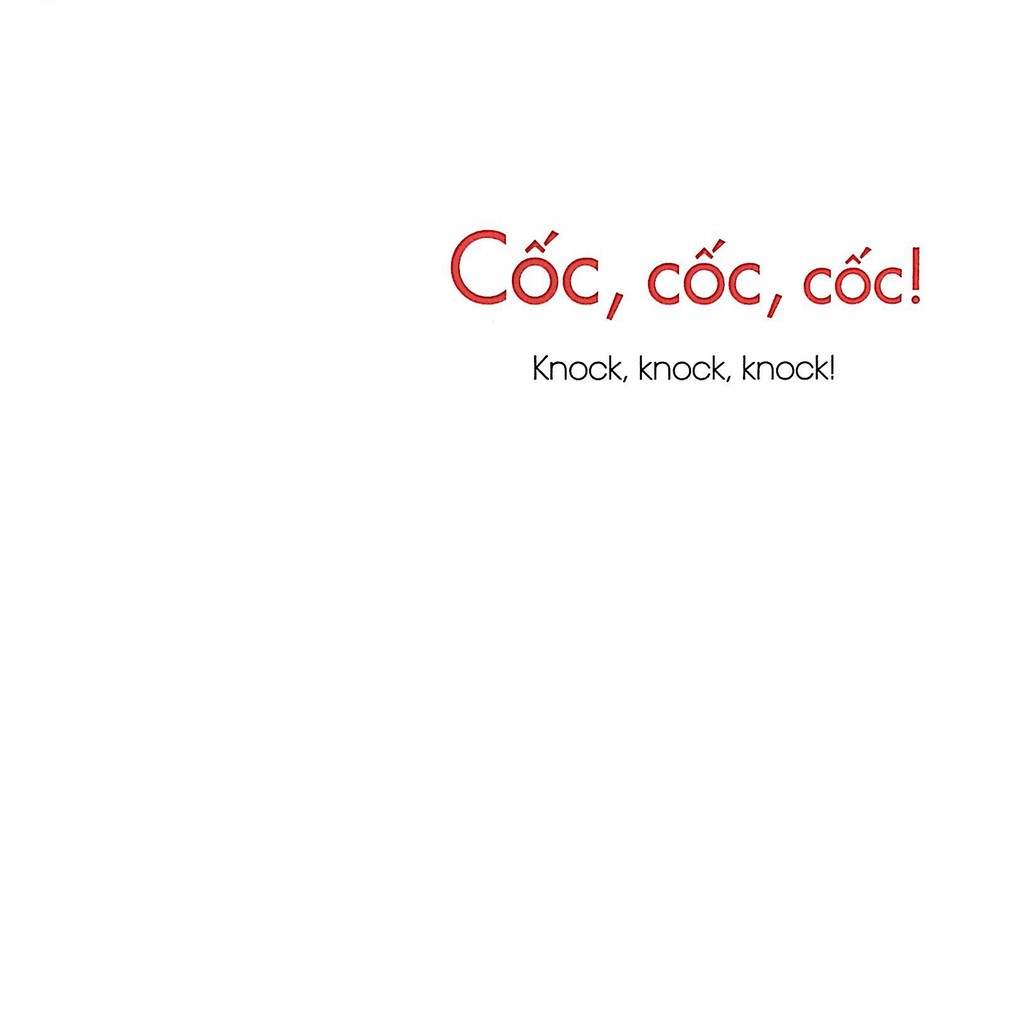 Sách Song Ngữ Cho Trẻ Từ 06 Tuổi: Cốc, cốc, cốc
