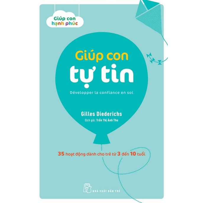 Sách-Combo 3 quyển Giúp Con Hạnh Phúc (Giúp Con Lạc Quan - Giúp Con Tự Tin - Giúp Con Tập Trung)