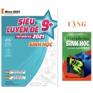 Sách mega 2021 - siêu luyện đề 9+ thpt quốc gia 2021 sinh học