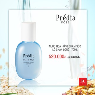 NƯỚC HOA HỒNG KOSÉ PRÉDIA PETITE MER MINERAL CONC LOITON I/II GIÀU KHOÁNG CHẤT CHĂM SÓC LỖ CHÂN LÔNG 170ml