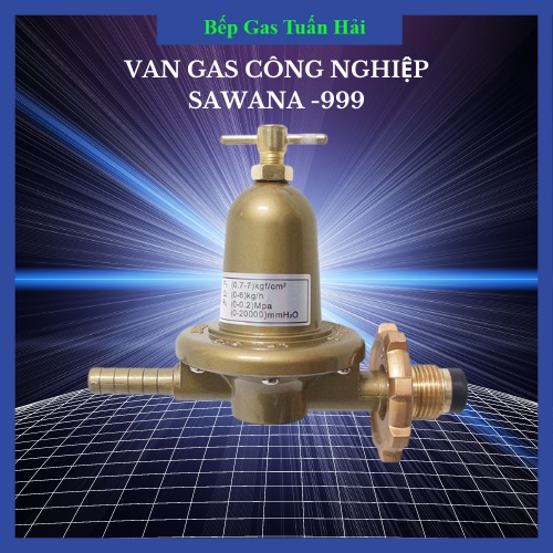 Van Gas Công Nghiệp, Van Gas Điều Áp Sawana, An Toàn Và Bền Đẹp