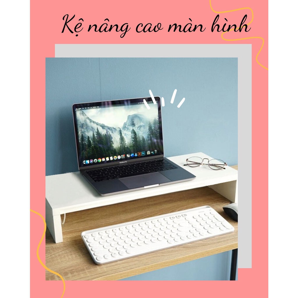 Kệ nâng cao màn hình máy tính laptop để bàn thông minh lắp ghép đa năng chống gù lưng, có hộc để tài liệu gỗ cao cấp