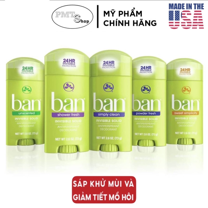 [USA] Lăn sáp khử mùi Ban 73g Powder Fresh, Sweet Simplicity, Shower Fresh Invisible Protection, Unscented  - Mỹ