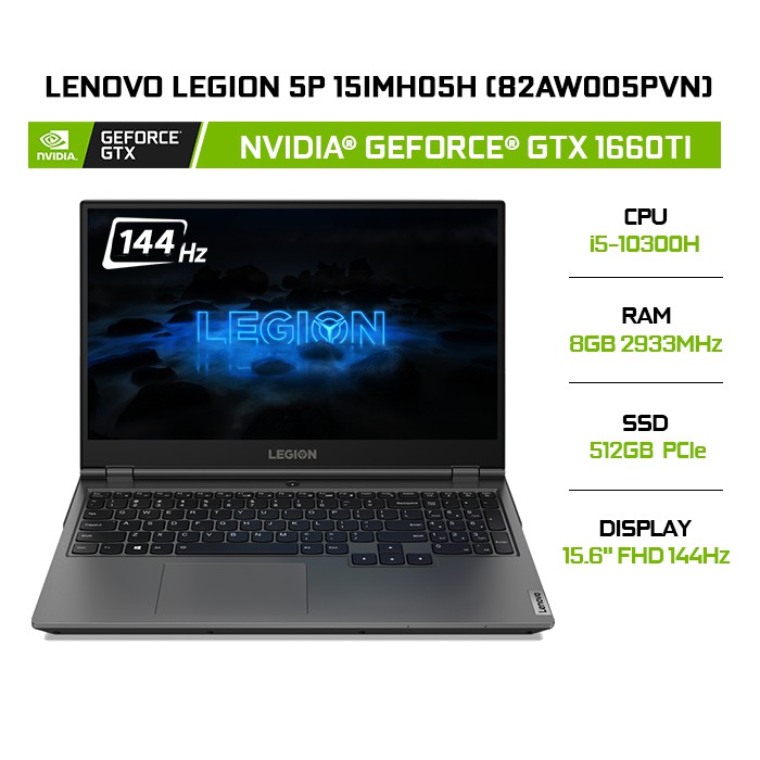 Laptop Lenovo Legion 5P 15IMH05H 82AW005PVN i5-10300H | 8GB | 512GB | VGA GTX 1660Ti 6GB | 15.6' FHD 144Hz | Win 10