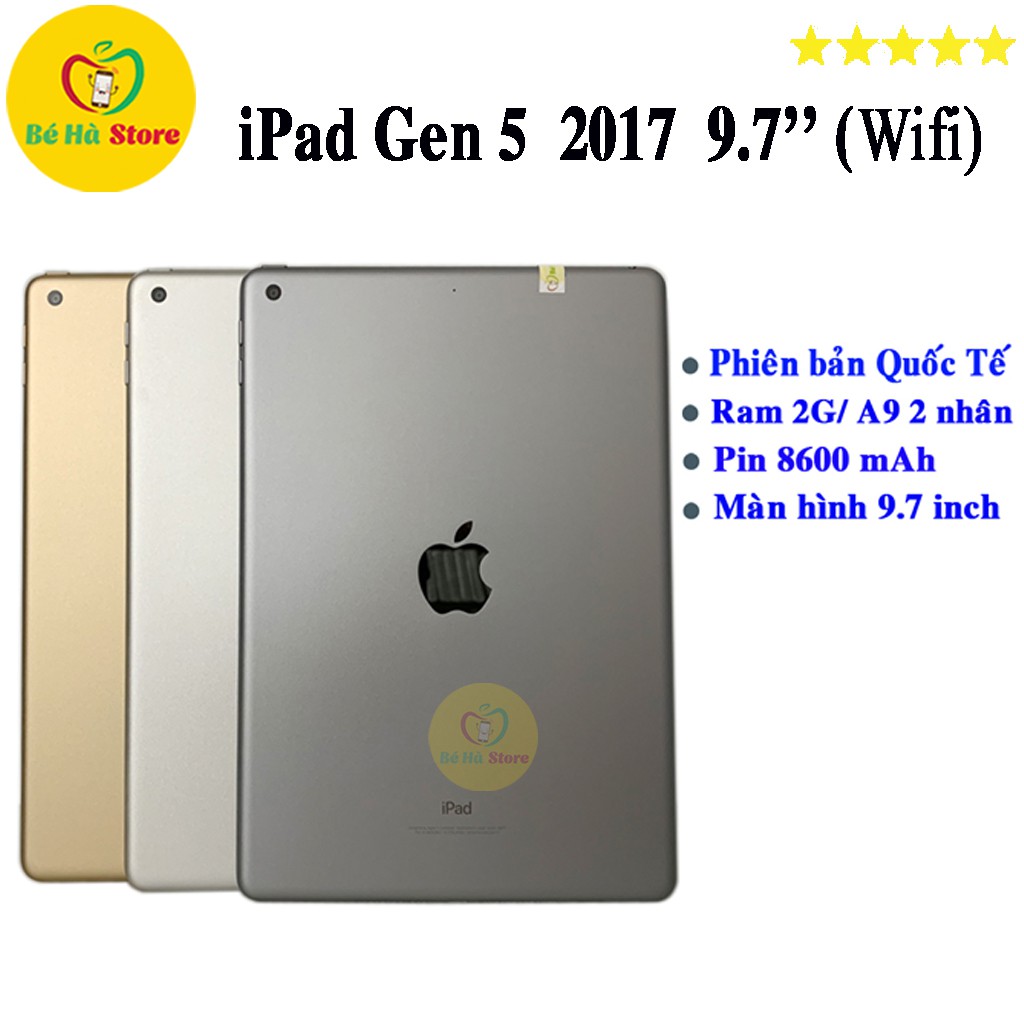Máy Tính Bảng iPad Gen 5 2017 (Bản Wifi) 32Gb Chính Hãng - Zin Đẹp 99% - Màn 9.7'' Siêu Đẹp / Ram 2Gb / Chip A9 2 nhân