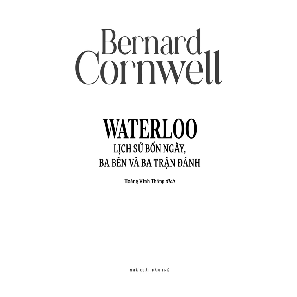 Sách - Waterloo: Lịch Sử Bốn Ngày, Ba Bên Và Ba Trận Đánh