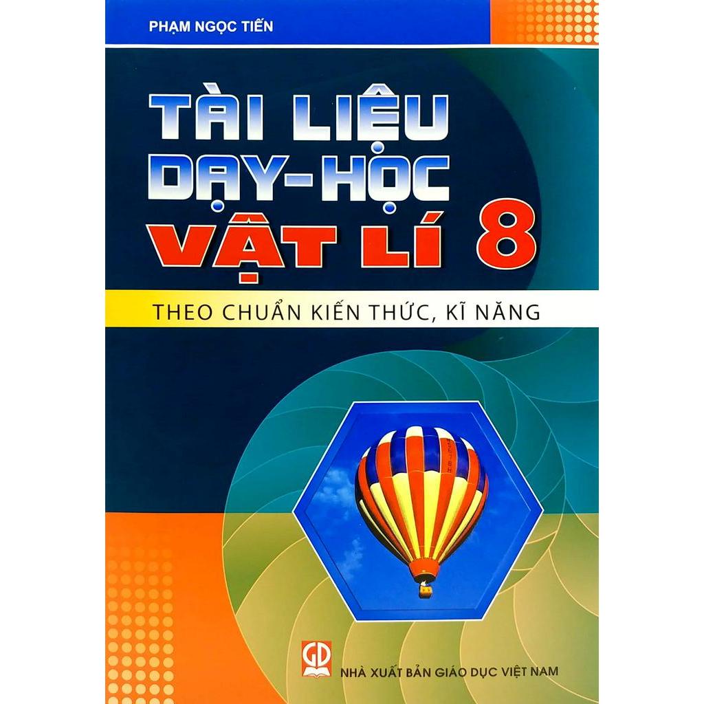 Sách - Tài Liệu Dạy Và Học Vật Lí 8 (2020)