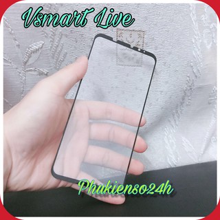Cường Lực Full 5D Full Màn Full Keo Cho Vsmart Live ( full keo không lọt bụi cam ) tặng phụ kiện dán