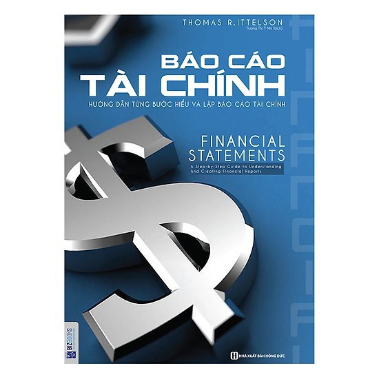 Sách - Báo cáo tài chính: Hướng dẫn từng bước để hiểu và lập Báo cáo tài chính - BIZ-KT09-TC-158k-8935246915837