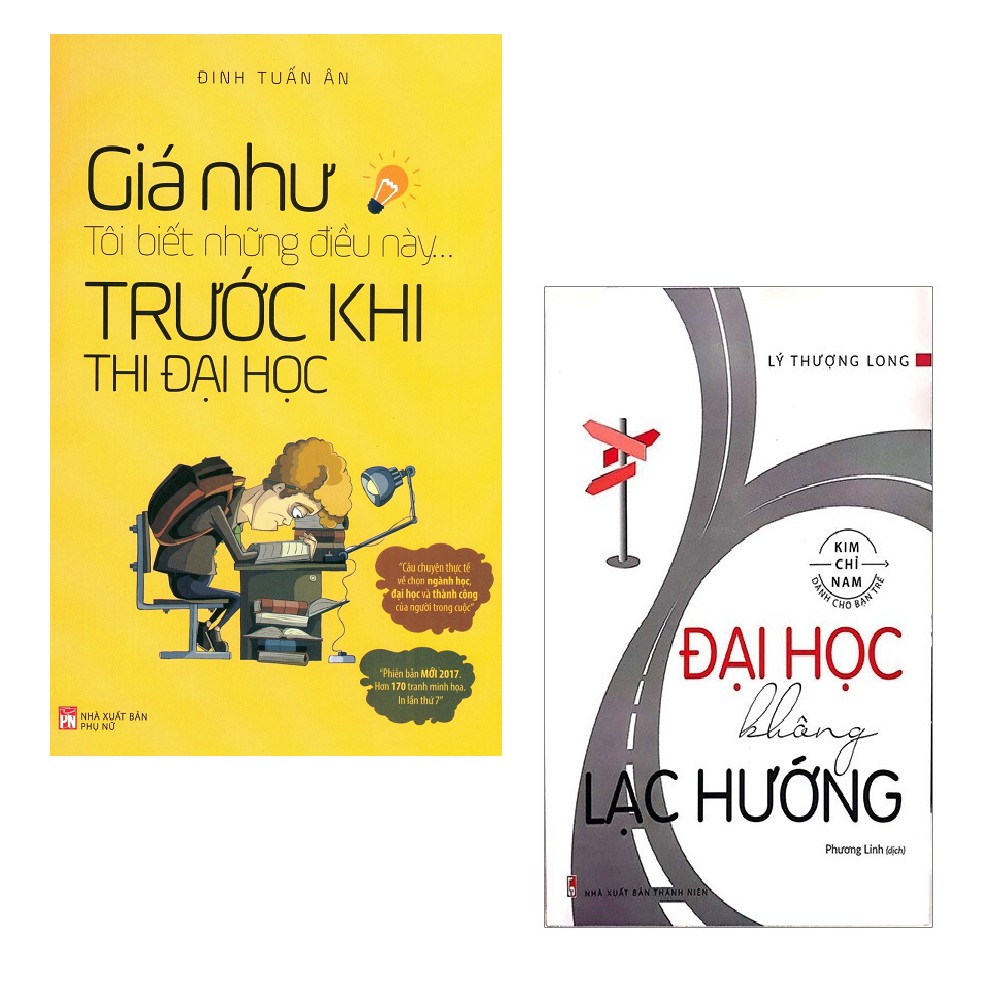 Sách - Combo Giá Như Tôi Biết Những Điều Này... Trước Khi Thi Đại Học + Đại Học Không Lạc Hướng