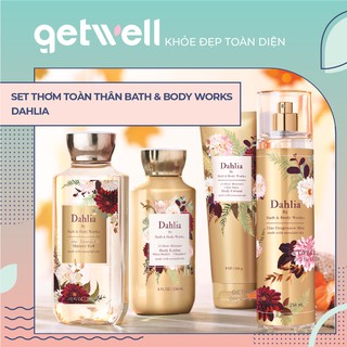  DAHLIA | Sản Phẩm Tắm Dưỡng Xịt Thơm Toàn Thân Bath & Body Works