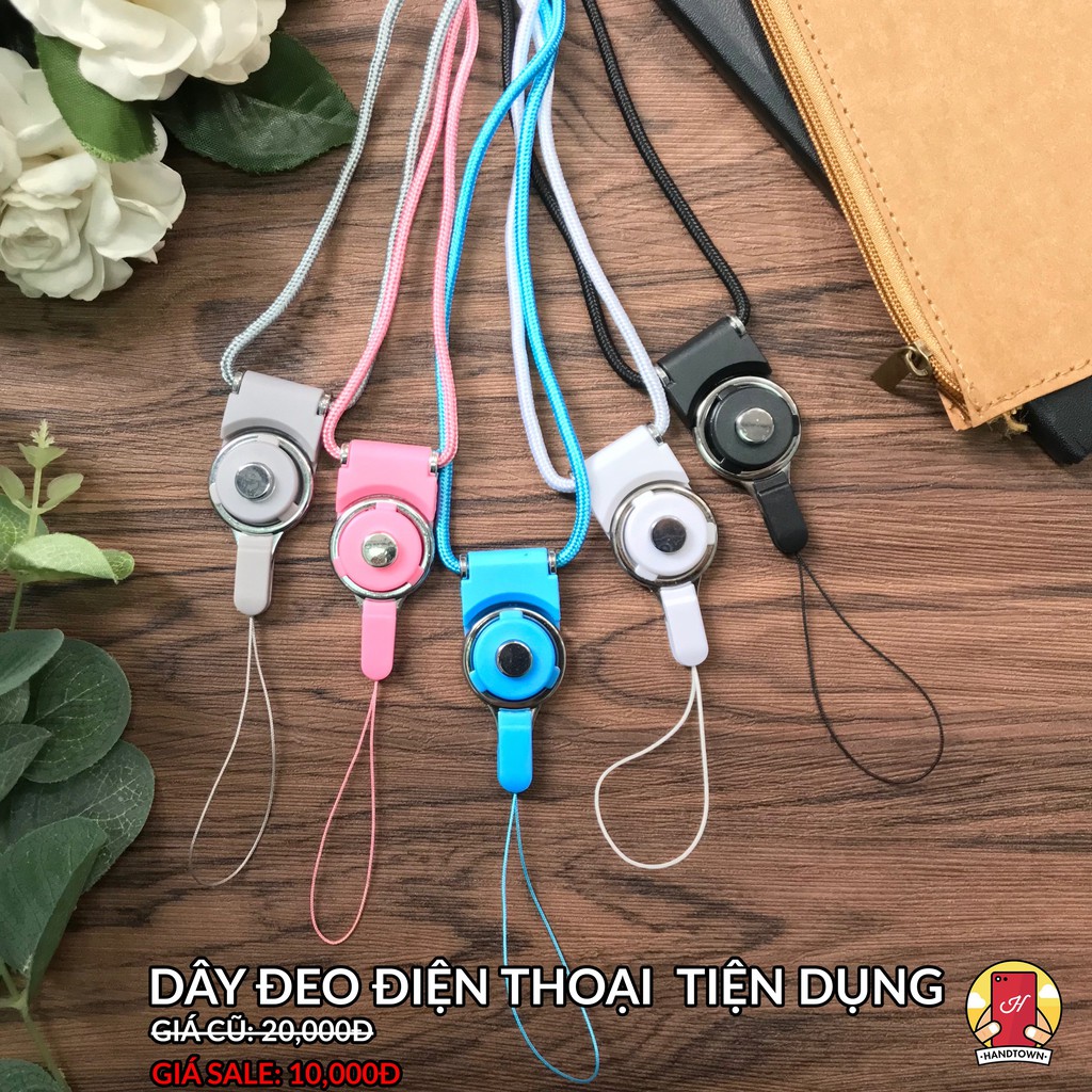 Dây đeo điện thoại tất cả các dòng máy iPhone/Samsung/Oppo/Xiaomi/Sony/LG/Huawei