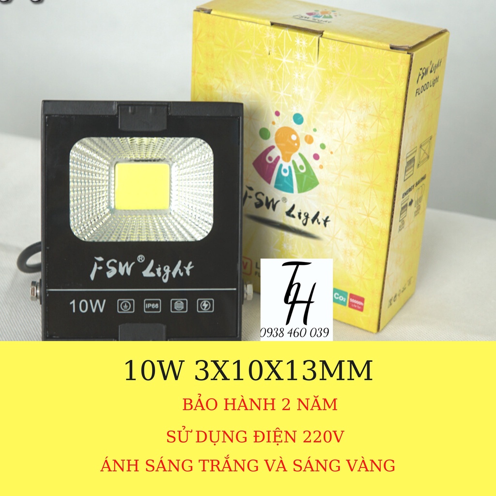 Đèn pha led cao cấp 10w FSW chính hãng