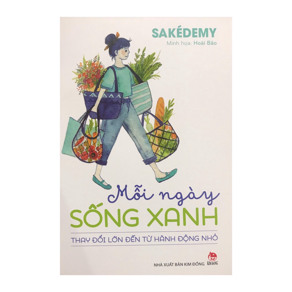 Sách - Mỗi ngày sống xanh : thay đổi lớn đến từ hành động nhỏ ( Kim Đồng )