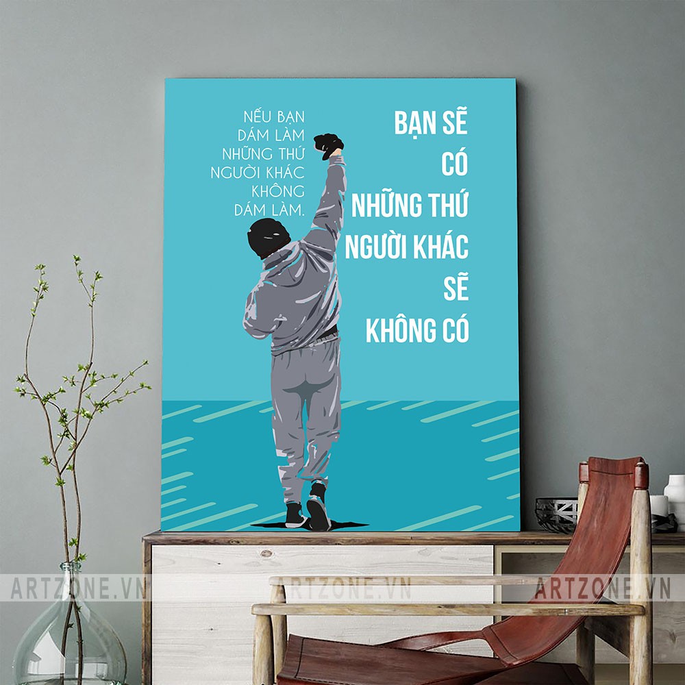 Tranh động lực Cao cấp Nếu Bạn Dám Làm Những Thứ Người Khác Không Dám Làm , Bạn Sẽ Có Những Thứ Người Khác Sẽ Không Có