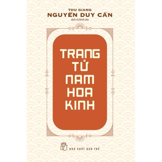 Sách - Trang Tử Nam Hoa Kinh (Thu Giang Nguyễn Duy Cần) - NXB Trẻ