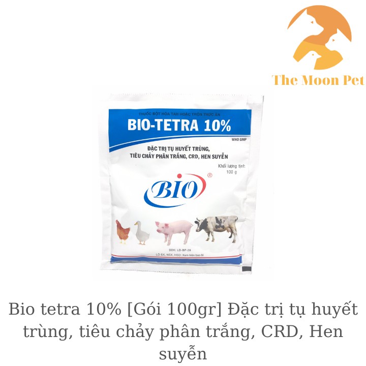 Bio tetra 10% [Gói 100 gr] tụ huyết trùng, tiêu chảy phân trắng, CRD, Hen suyễn