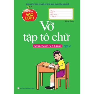 Sách - Vở Tập Tô Chữ - Tập 2 (Dành Cho Bé Từ 5 - 6 Tuổi)