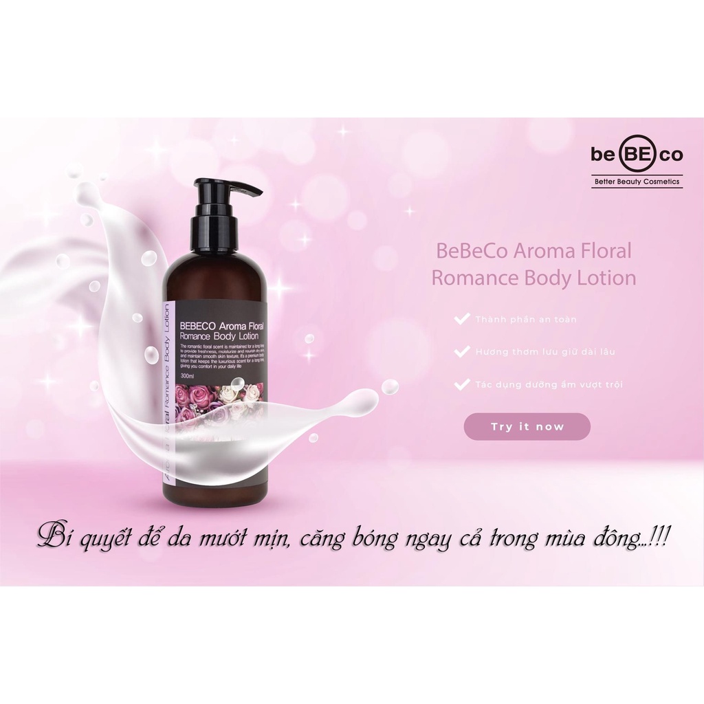 Sữa dưỡng thể BEBECO, sữa dưỡng thể sáng da hương thơm lãng mạn BEBECO AROMA FLORAL ROMANCE BODY LOTION 300ml chính hãng