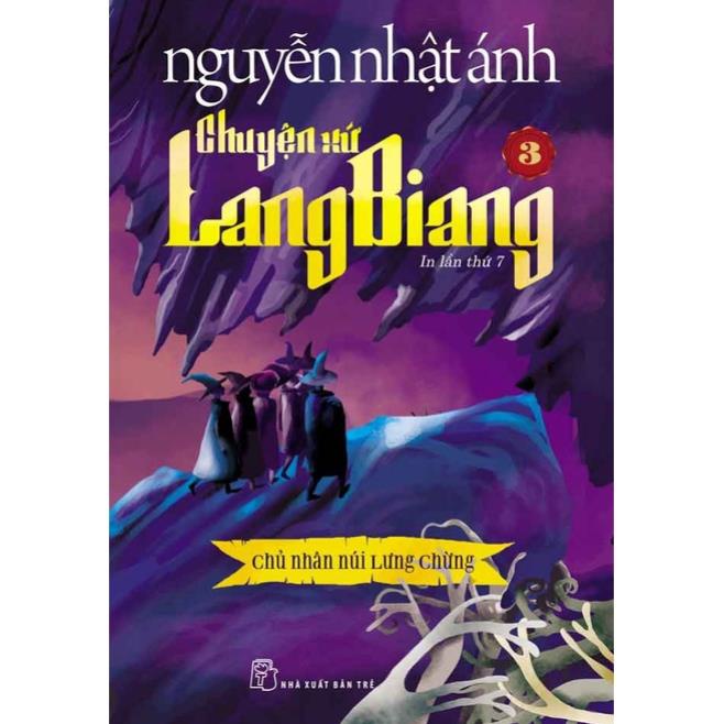Sách - NXB Trẻ - Nguyễn Nhật Ánh. Chuyện xứ Lang Biang 3: Chủ nhân núi Lưng Chừng - NXB Trẻ