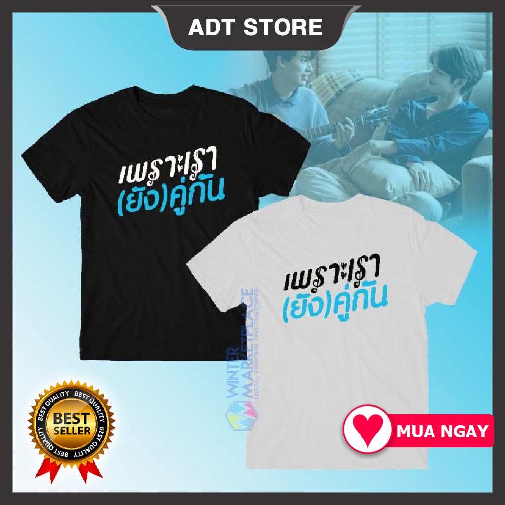 Áo thun Still 2gether The Series BL 2 màu đen trắng cổ tròn mẫu HOT giá siêu rẻ