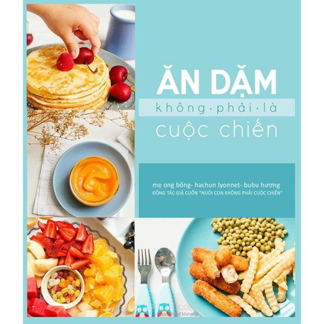 Sách - Ăn Dặm Không Phải Là Cuộc Chiến - nguyetlinhbook