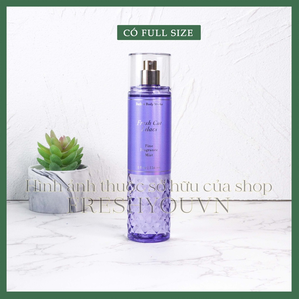 Fresh Cut Lilacs - Xịt thơm toàn thân body mist Bath & Body Works khác  Fresh Cut Lilac - fresh you