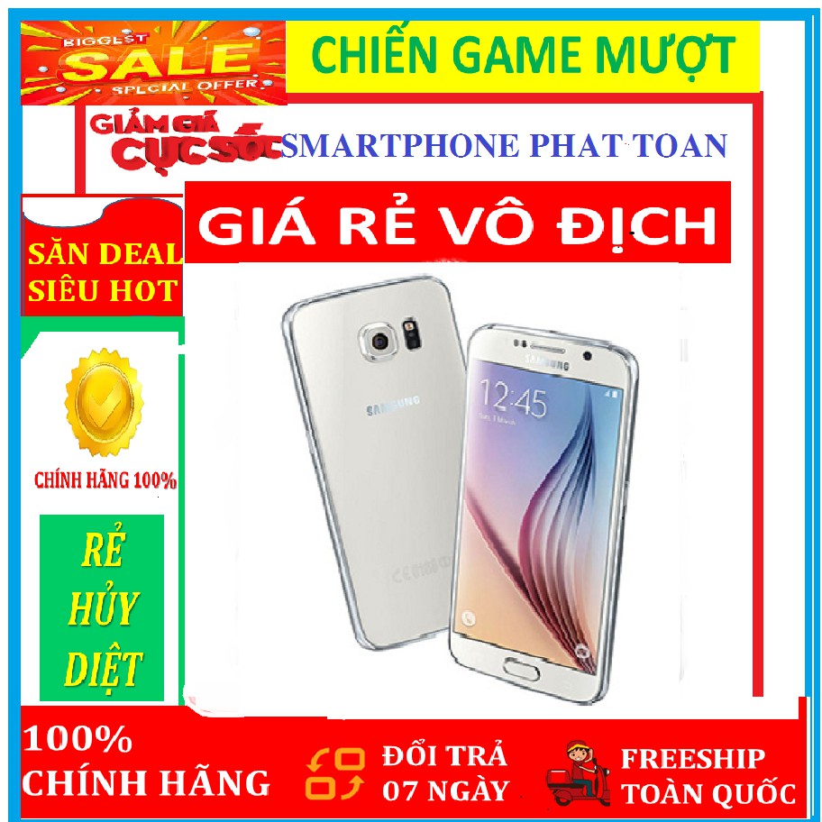 điện thoại Samsung Galaxy S6 CHÍNH HÃNG - Chiến Game mượt